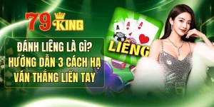 Đánh Liêng Là Gì? Hướng Dẫn 3 Cách Hạ Ván Thắng Liền Tay